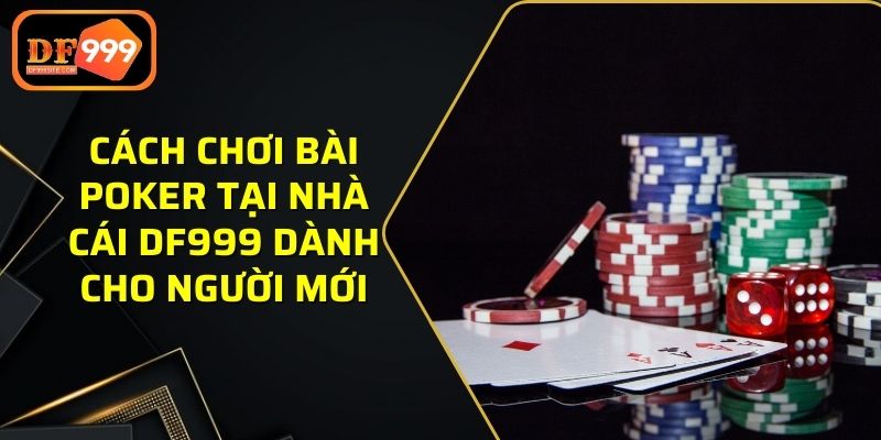 cách chơi bài Poker